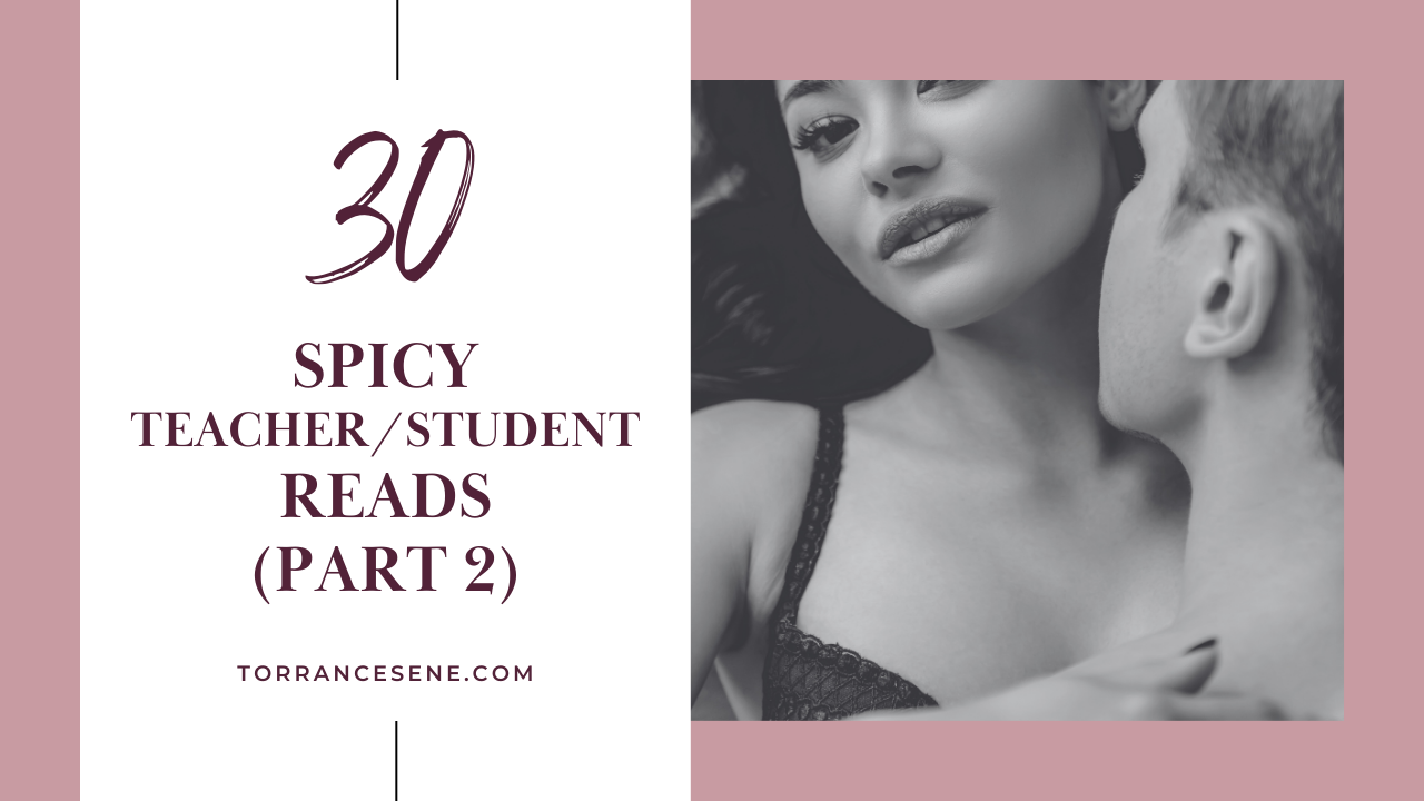 Read more about the article 30 Spicy Teacher/Student Romance & Erotica Reads – Part 2